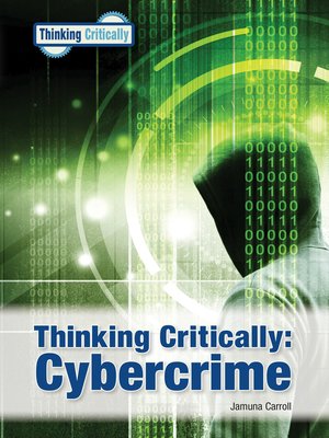 cover image of Thinking Critically: Cybercrime 